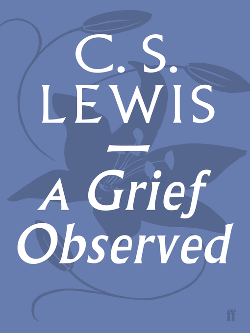 Title details for A Grief Observed by C.S. Lewis - Wait list